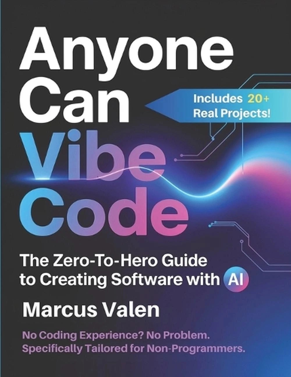 Anyone Can Vibe Code by Marcus Valen book cover