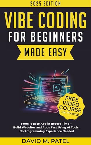 Vibe Coding for Beginners Made Easy by David M. Patel book cover