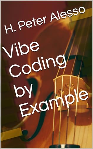 Vibe Coding by Example by H. Peter Alesso book cover